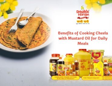 Benefits of Cooking Cheela with Mustard Oil for Daily Meals