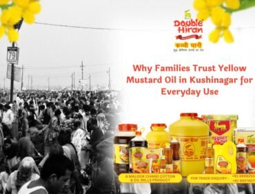 Why Families Trust Yellow Mustard Oil in Kushinagar for Everyday Use
